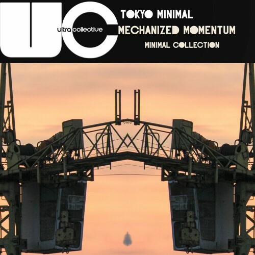  Tokyo Minimal - Mechanized Momentum (Minimal Collection) (2024) 