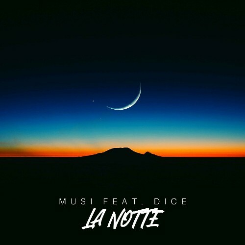  Musi Feat Dice - La Notte (2024) 