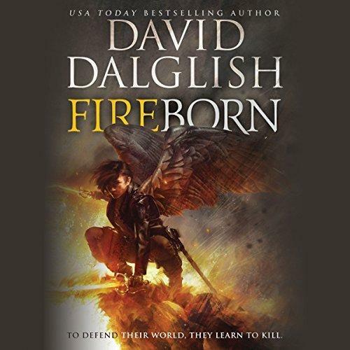 David Dalglish Seraphim Book 2 Fireborn (David Dalglish) David Dalglish Seraphim Book 2 Fireborn (David Dalglish)