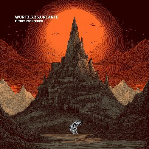  3:33, Wurtz, UNCARTE - Future Connection (2026) 