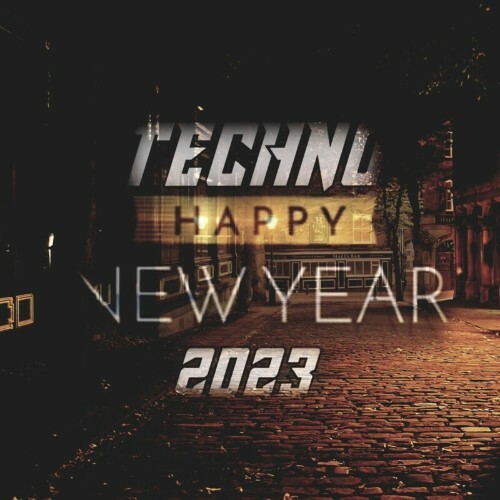  Techno Happy New Years 2023 (2022) 