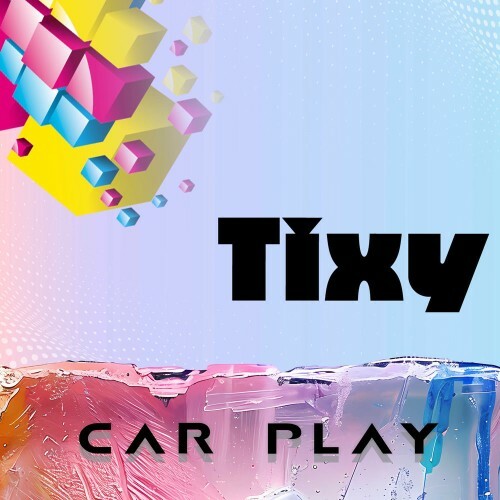  TIXY - Car play (2025) 