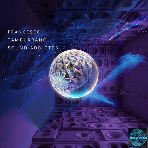 Francesco Tamburrano - Sound Addicted (2026) 