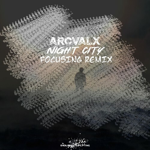  Arcvalx - Night City (Focusing Remix) (2026) 