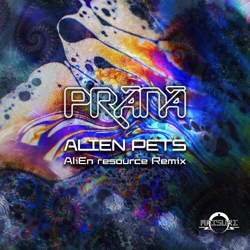  Prana - Alien Pets (Alien Resource Remix) (2023) 