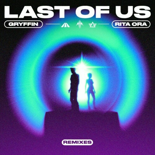  Gryffin x Rita Ora - LAST OF US (Remixes) (2024) 