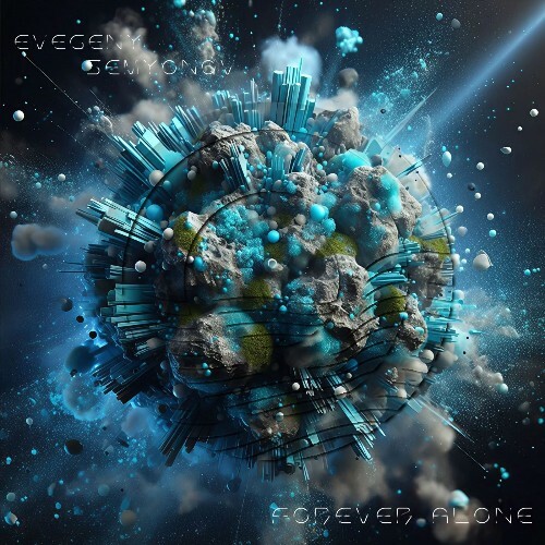  Evgeny Semyonov - Forever Alone (2025) 