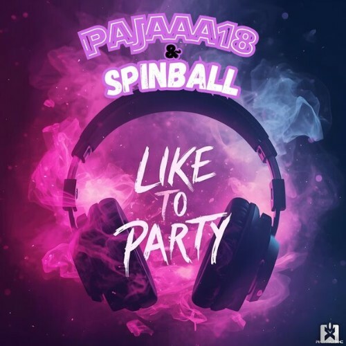  Pajaaa18 & Spinball - Like to Party (2026) 