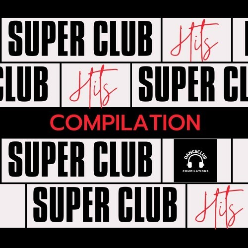  Super Club Hits Compilation (2024) 