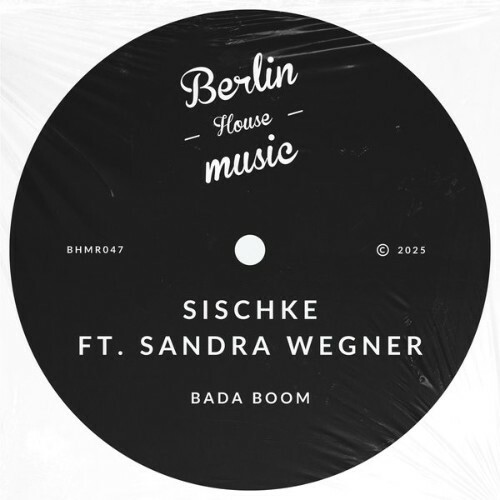  Sischke x Sandra Wegner - Bada Boom (2025) 