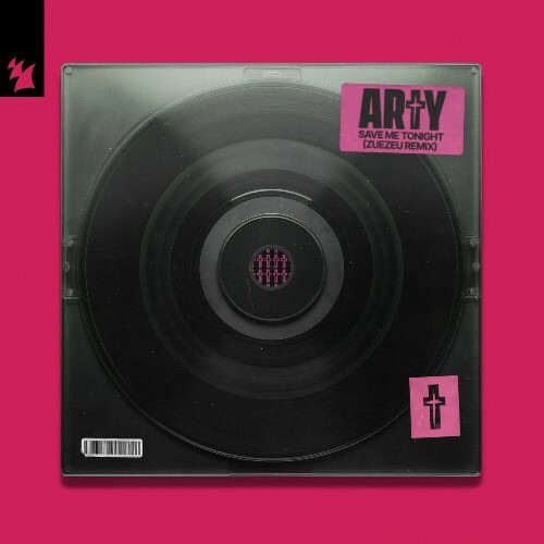  ARTY - Save Me Tonight (zuezeu remix) (2025) 