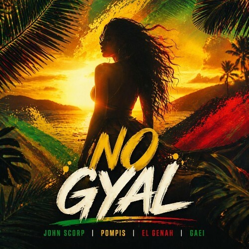 Pompis (Ft. John Scorp & El Genah) — No Gyal (2026)