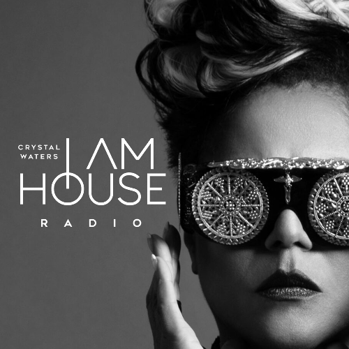  Crystal Waters - I Am House Radio 105 (2025-07-07) 