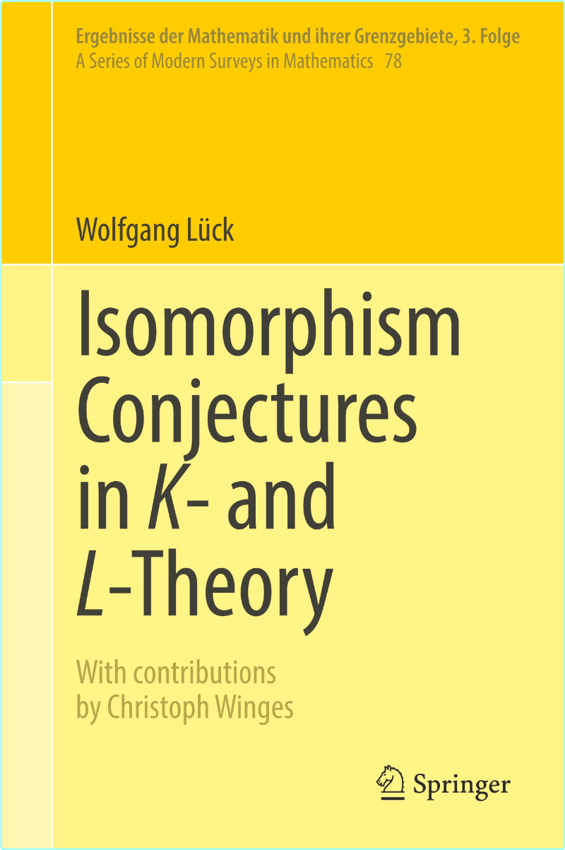 Isomorphism Conjectures In K And L Theory (Wolfgang Lück) Isomorphism Conjectures In K And L Theory (Wolfgang Lück)