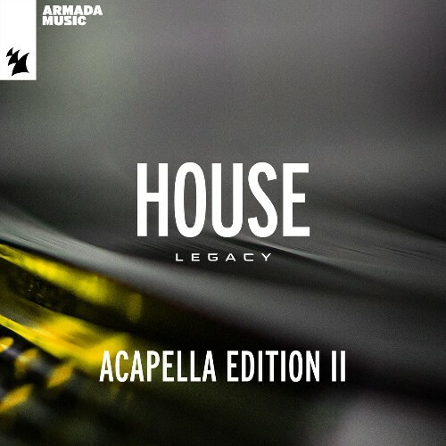 Armada Music - House Legacy (Acapella Edition II) (2025) 