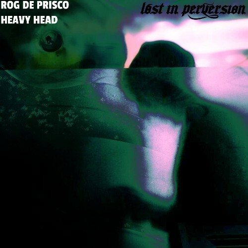  Rog De Prisco - Heavy Head (2025) 