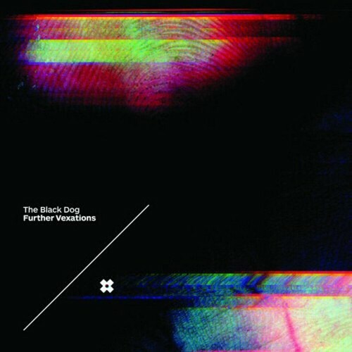 The Black Dog - Further Vexations (Remastered) (2025)