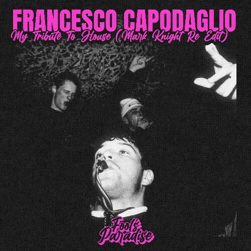  Francesco Capodaglio - My Tribute To House (Mark Knight Re Edit) (2026) 