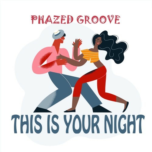 Phazed Groove - This Is Your Night (2026) 