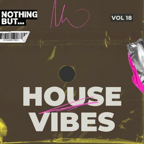  Nothing But... House Vibes, Vol. 18 (2024) 