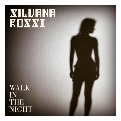  Silvana Rossi - Walk In The Night (2025) 