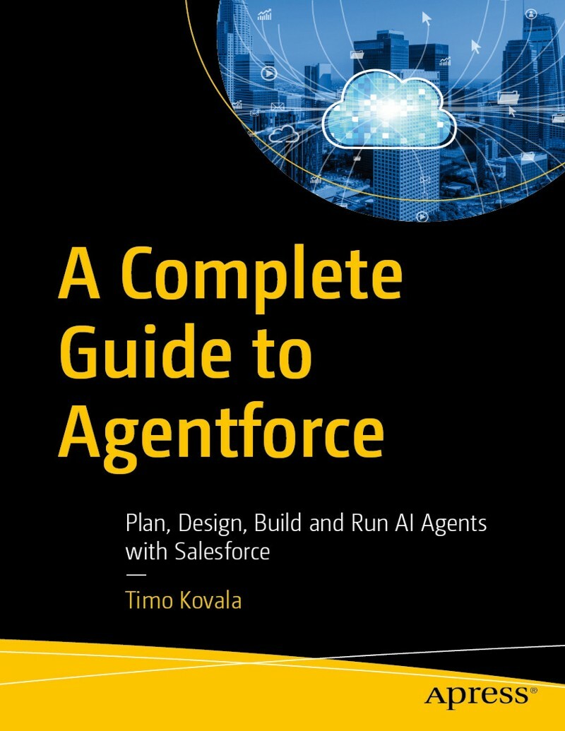 A Complete Guide To Agentforce (2026) (Timo Kovala)