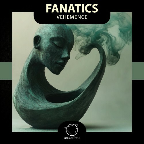  Fanatics - Vehemence (2025) 