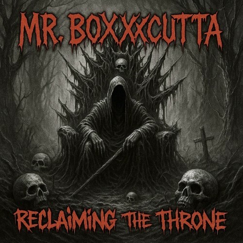  Mr. BoxxxCutta - Reclaiming The Throne (2025) 