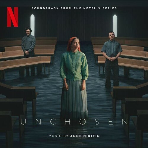  Anne Nikitin - Unchosen (Soundtrack from the Netflix Series) (2026) 