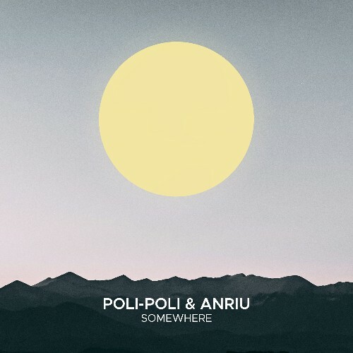 Poli—Poli, Anriu — Somewhere (2026)