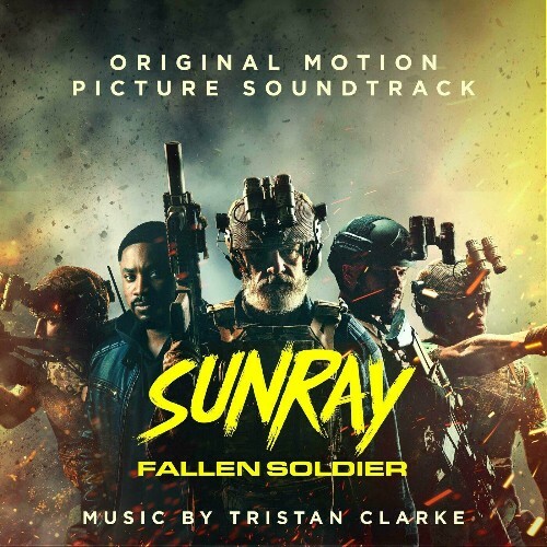  Tristan Clarke - Sunray: Fallen Soldier (Original Motion Picture Soundtrack) (2025) 