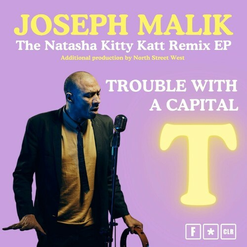 VA - Joseph Malik  - Trouble with a Capital T (The Natasha Kitty Katt Remix EP) (2023) (MP3)