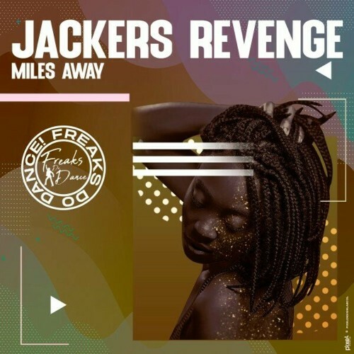  Jackers Revenge - Miles Away (2025) 