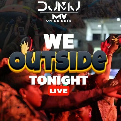  DJ MJ x MV On De Keys - We Outside Tonight (Nous Sommes Dehors Ce Soir) (2026) 
