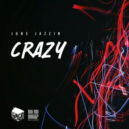  June Jazzin - Crazy (2024) 
