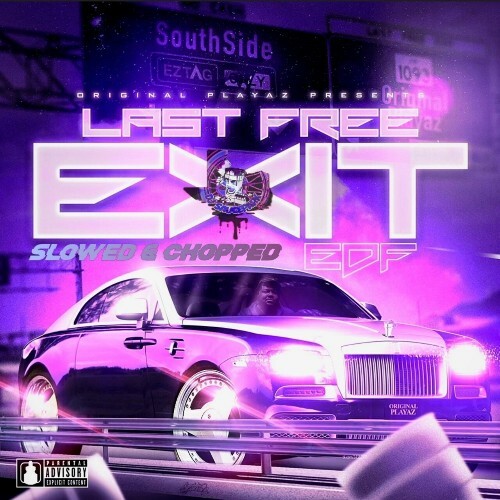  EDF - Last Free Exit (Slowed & Chopped) (2024) 