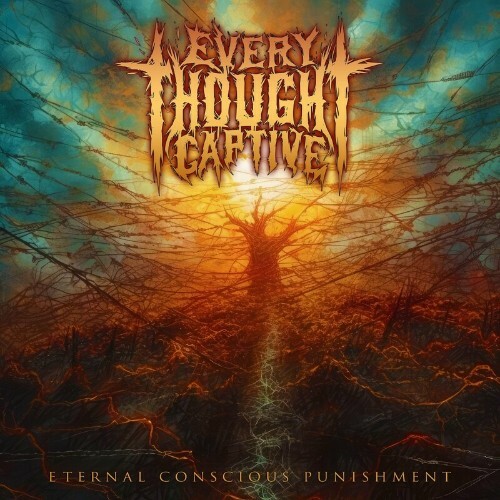  Every Thought Captive - Eternal Conscious Punishment (2024) 