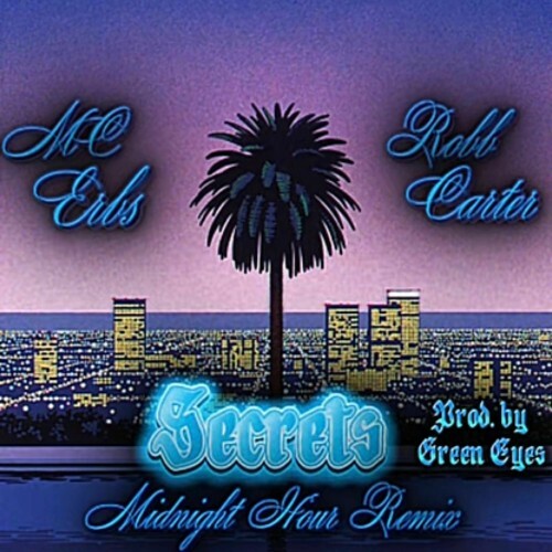  MC ERBS - Secrets (Midnight Hour Remix) (Feat. Robb Carter) (2025) 