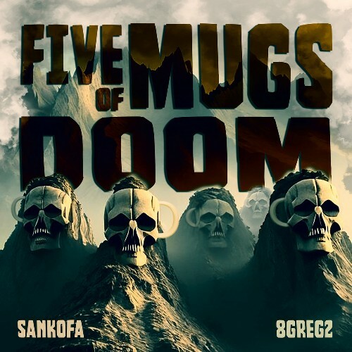  Sankofa - 5 Mugs Of Doom (2024) 