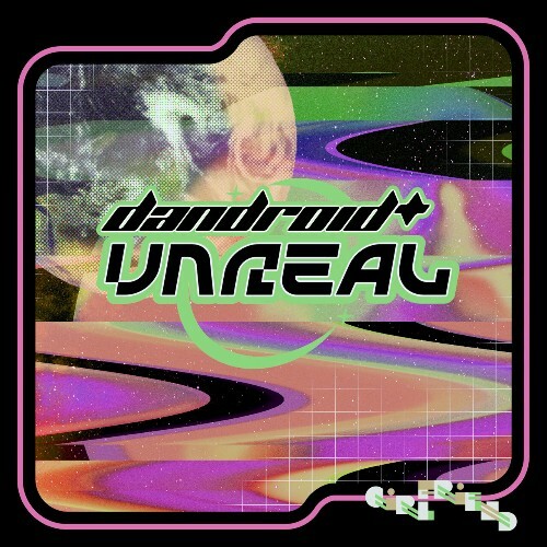 Dandroid - Unreal (2024)