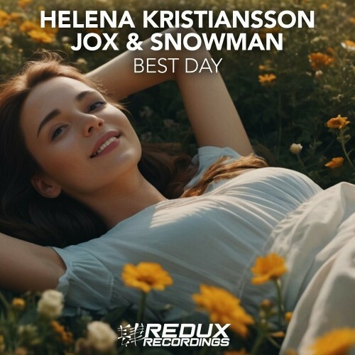  Helena Kristiansson & Jox & Snowman - Best Day (2024) 