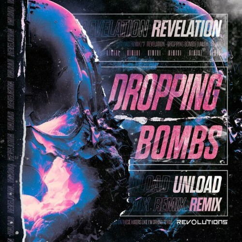  Revelation - Dropping Bombs (Unload Remix) (2024) 