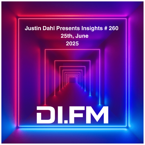  Justin Dahl & DJ Nucleus - Insights #260 (2025-06-25) 