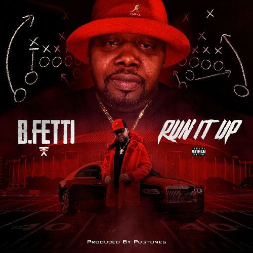  B.Fetti - Run It Up (2025) 