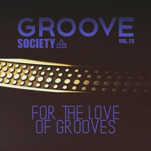 Groove Society - For the Love of Grooves, Vol. 10 (2026) Groove Society - For the Love of Grooves, Vol. 10 (2026)