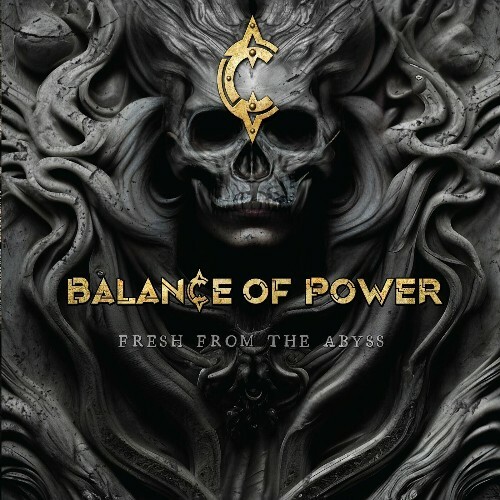 Balance Of Power — Fresh From The Abyss (2024)
