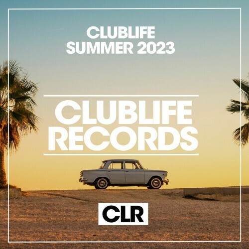  Clublife - Clublife Summer 2023 (2023) 