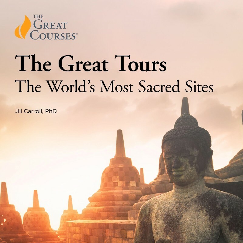 The Great Tours The World’s Most Sacred Sites (Dr. Jill Caroll) The Great Tours The World’s Most Sacred Sites (Dr. Jill Caroll)