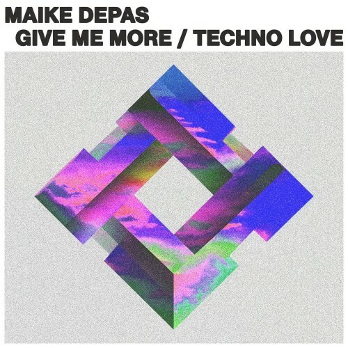 MAIKE DEPAS - Give Me More / Techno Love (2026) MAIKE DEPAS - Give Me More / Techno Love (2026)