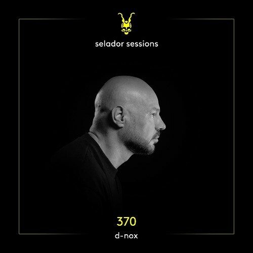  D-Nox - Selador Sessions 370 (2026-06-16) 